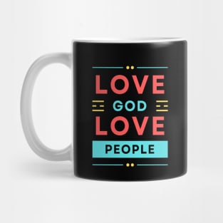 Love God Love People | Christian Mug